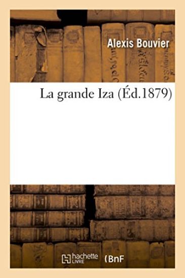 La Grande Iza – Alexis Bouvier, kirjan kansikuva