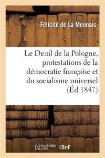 Le Deuil de la Pologne, Protestations de la Démocratie Française Et Du Socialisme Universel
