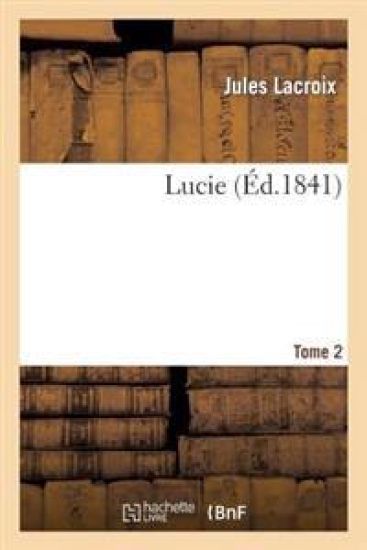 Lucie. Tome 2