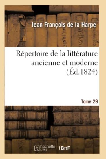 Répertoire de la Littérature Ancienne Et Moderne. T29