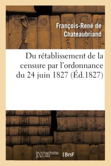 Du Rétablissement de la Censure Par l'Ordonnance Du 24 Juin 1827