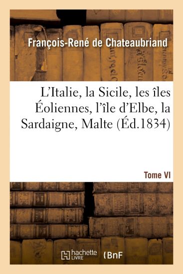 L'Italie, La Sicile, Les Îles Éoliennes, l'Île d'Elbe, La Sardaigne, Malte, l'Ile de Calypso, Etc VI