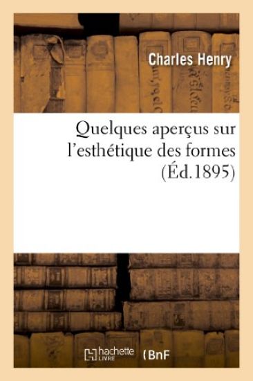 Quelques Aperçus Sur l'Esthétique Des Formes