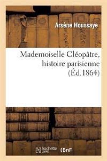 Mademoiselle Cléopâtre, Histoire Parisienne