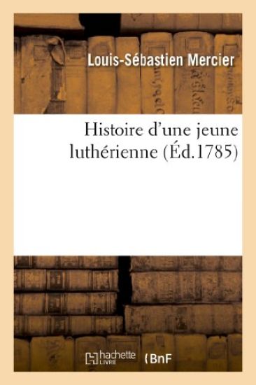 Histoire d'Une Jeune Luthérienne