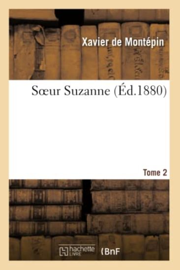 Soeur Suzanne. Tome 2