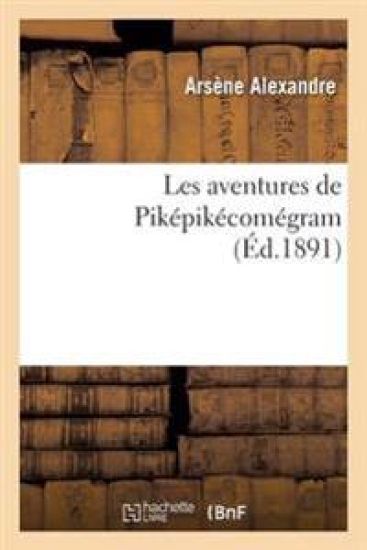 Les Aventures de Piképikécomégram