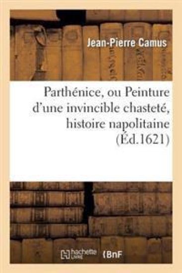 Parthénice, Ou Peinture d'Une Invincible Chasteté, Histoire Napolitaine