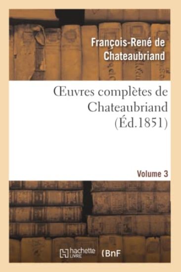 Oeuvres Complètes de Chateaubriand. Volume 03