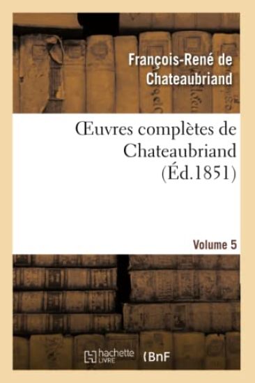 Oeuvres Complètes de Chateaubriand. Volume 05