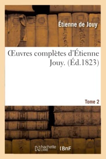 Oeuvres Complètes d'Étienne Jouy. T02