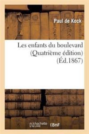 Les Enfants Du Boulevard (Quatrième Édition)