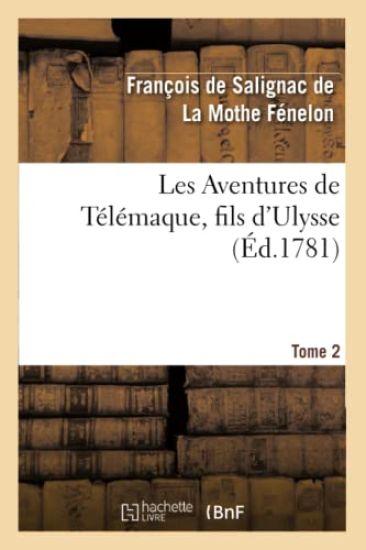 Les Aventures de Télémaque, Fils d'Ulysse, Par Ordre de Mgr Le Cte d'Artois. Tome 2
