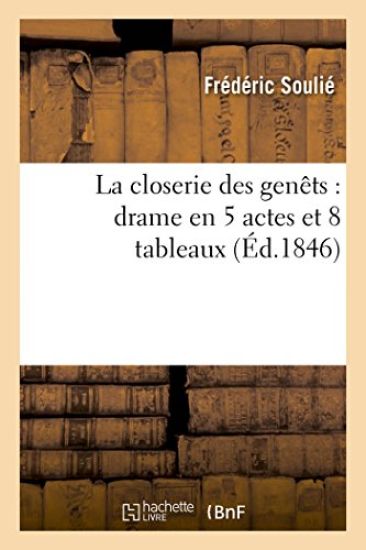 La Closerie Des Genêts: Drame En 5 Actes Et 8 Tableaux