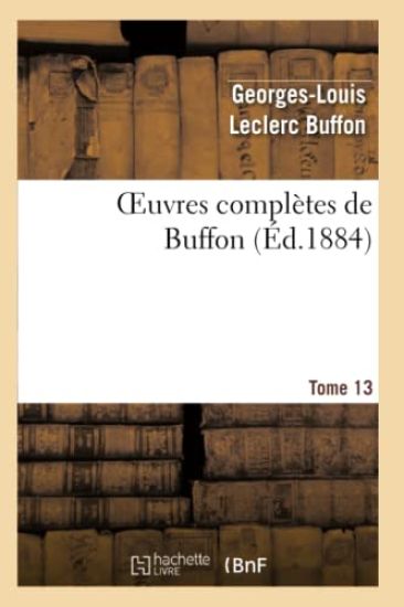 Oeuvres Complètes de Buffon.Tome 13
