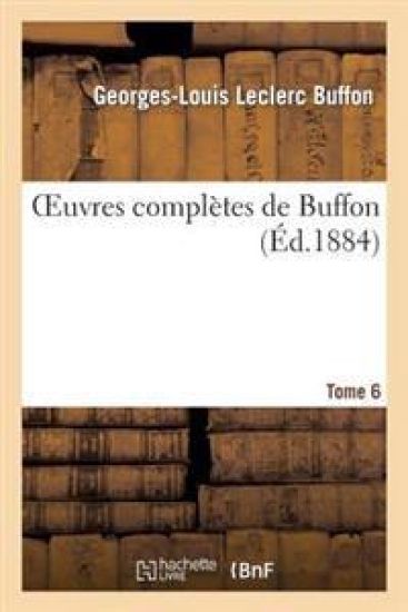 Oeuvres Complètes de Buffon.Tome 6