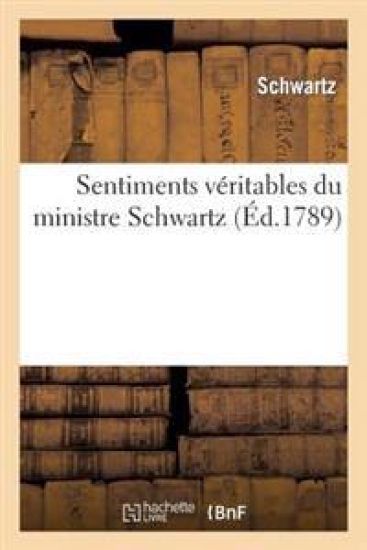 Sentimens Véritables Du Ministre Schwartz, Sur Quelques Endroits d'Une Brochure Sur l'Esclavage