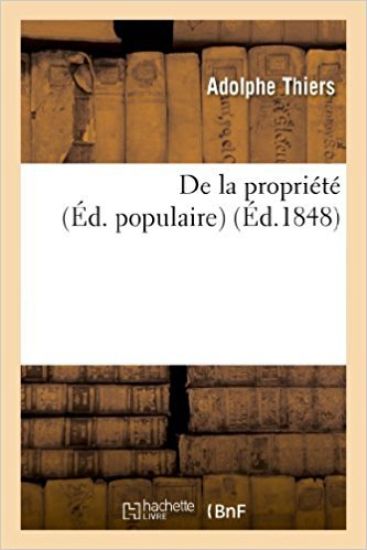 de la Propriété (Éd. Populaire)