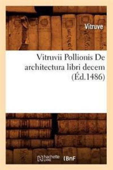 Vitruvii Pollionis de Architectura Libri Decem (Éd.1486)