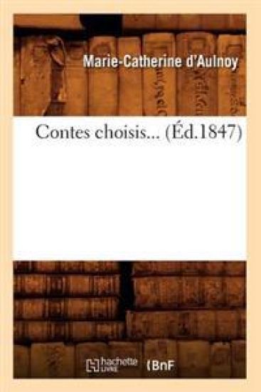 Contes Choisis (Éd.1847)