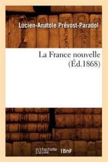 La France Nouvelle (Éd.1868)