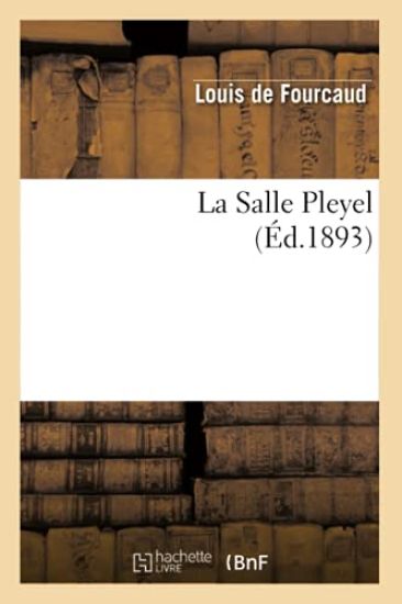 La Salle Pleyel (Éd.1893)