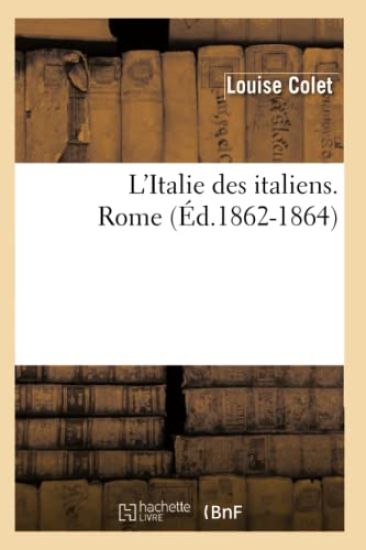 L'Italie Des Italiens. Rome (Éd.1862-1864)