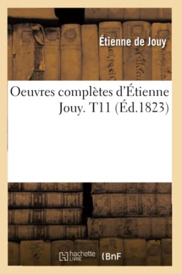 Oeuvres Complètes d'Étienne Jouy. T11 (Éd.1823)