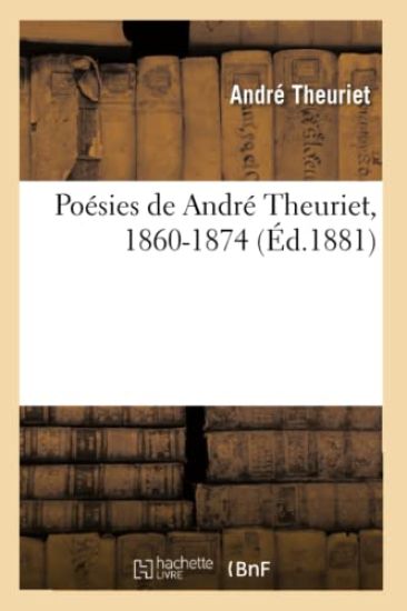 Poésies de André Theuriet, 1860-1874 (Éd.1881)
