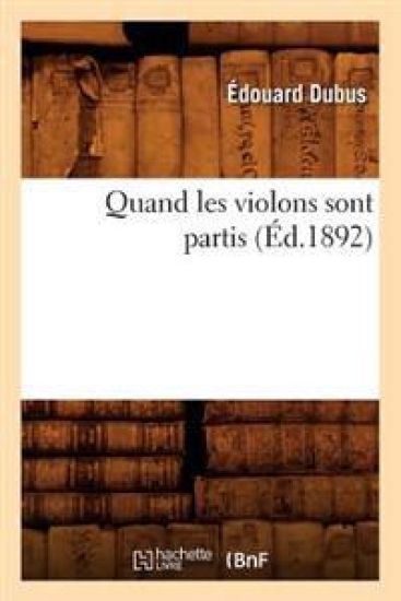 Quand Les Violons Sont Partis (Éd.1892)