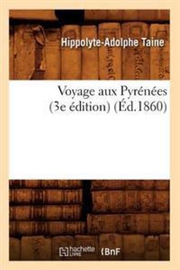 Voyage Aux Pyrénées (3e Édition) (Éd.1860)