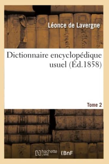 Dictionnaire Encyclopédique Usuel. Tome 2 (Éd.1858)