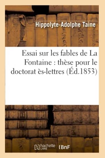 Essai Sur Les Fables de la Fontaine: Thèse Pour Le Doctorat Ès-Lettres (Éd.1853)
