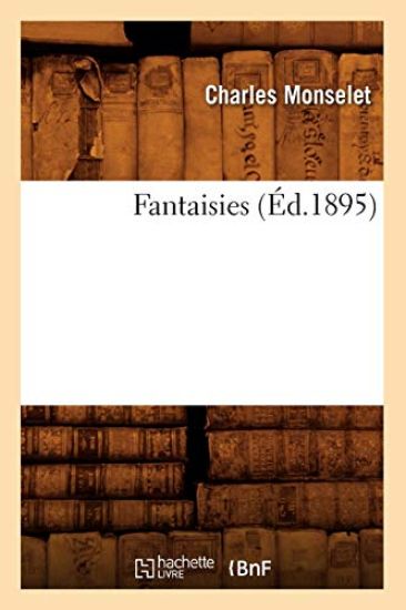 Fantaisies (Éd.1895) – Charles Monselet, kirjan kansikuva