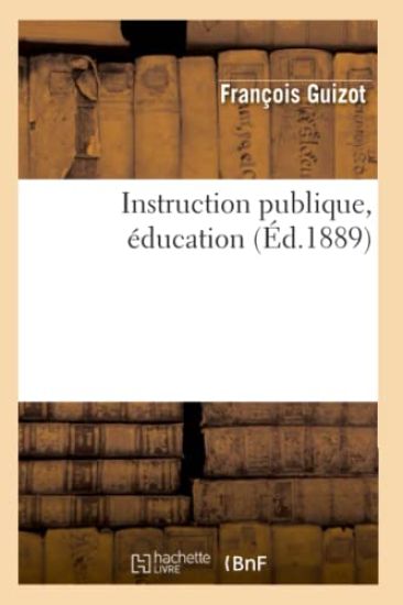 Instruction Publique, Éducation (Éd.1889)