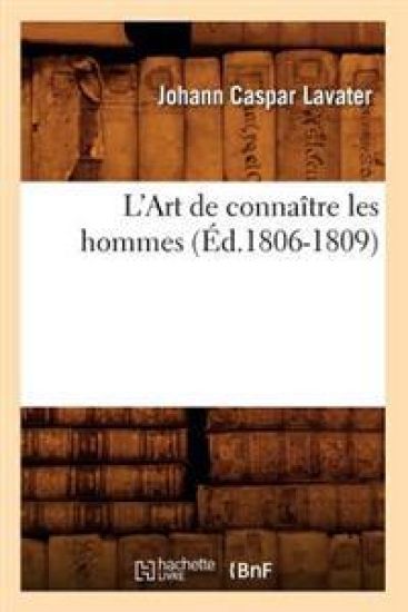 L'Art de Connaître Les Hommes (Éd.1806-1809)