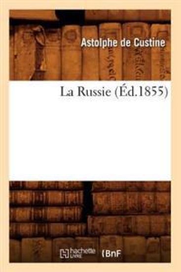 La Russie (Éd.1855) – Astolphe De Custine, kirjan kansikuva