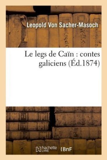 Le Legs de Caïn: Contes Galiciens (Éd.1874)