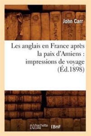 Les anglais en France après la paix d'Amiens