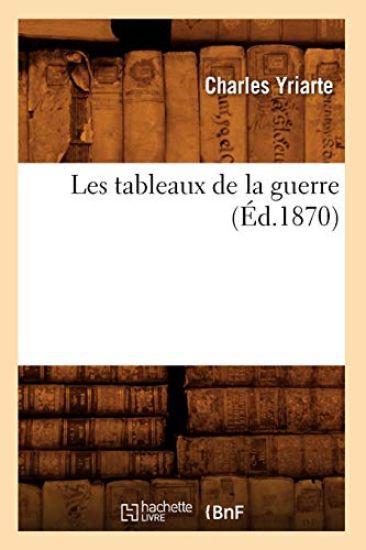 Les Tableaux de la Guerre (Éd.1870)