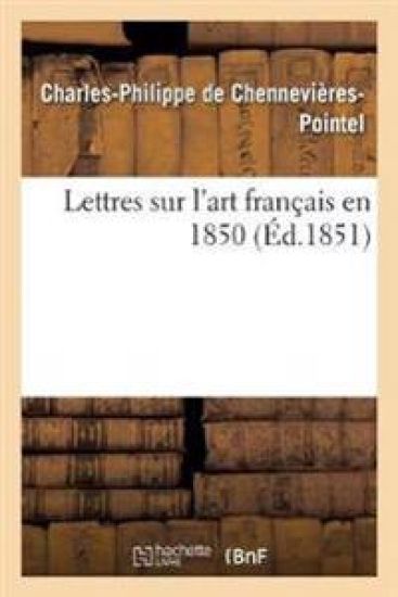 Lettres Sur l'Art Français En 1850