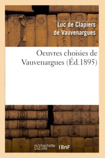 Oeuvres Choisies de Vauvenargues (Éd.1895)