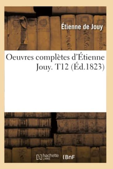 Oeuvres Complètes d'Étienne Jouy. T12 (Éd.1823)