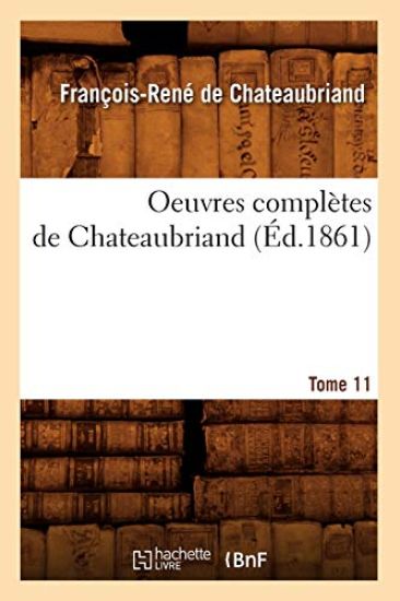 Oeuvres Complètes de Chateaubriand. Tome 11 (Éd.1861)
