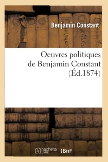 Oeuvres Politiques de Benjamin Constant (Éd.1874)