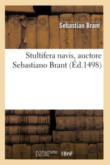 Stultifera Navis, Auctore Sebastiano Brant (Éd.1498)