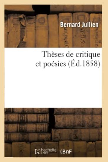 Thèses de Critique Et Poésies (Éd.1858)