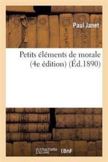 Petits Éléments de Morale (4e Édition)