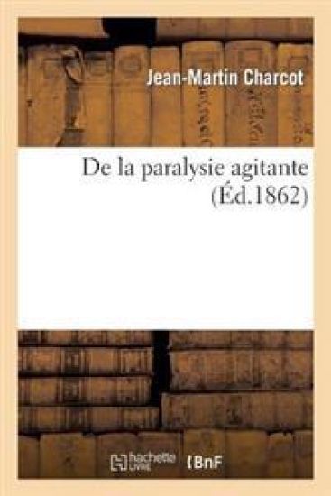de la Paralysie Agitante