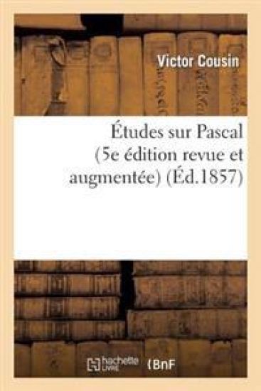 Études Sur Pascal (5e Édition Revue Et Augmentée)